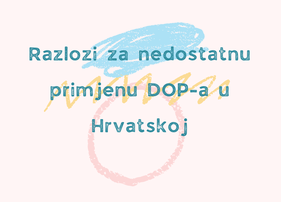 Razlozi za nedostatnu primjenu DOP-a u Hrvatskoj